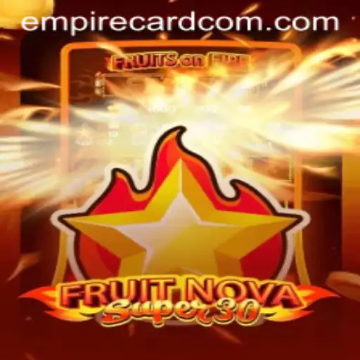 Exploring FruitrNovaSupe30: A Journey Through Empire Card Adventures