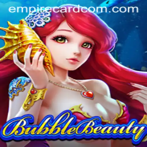 BubbleBeauty and Empire Card: A Deep Dive into the Latest Gaming Phenomenon