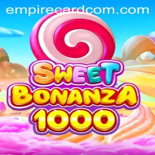 Exploring the Thrills of SweetBonanza1000 and the Rise of Empire Card